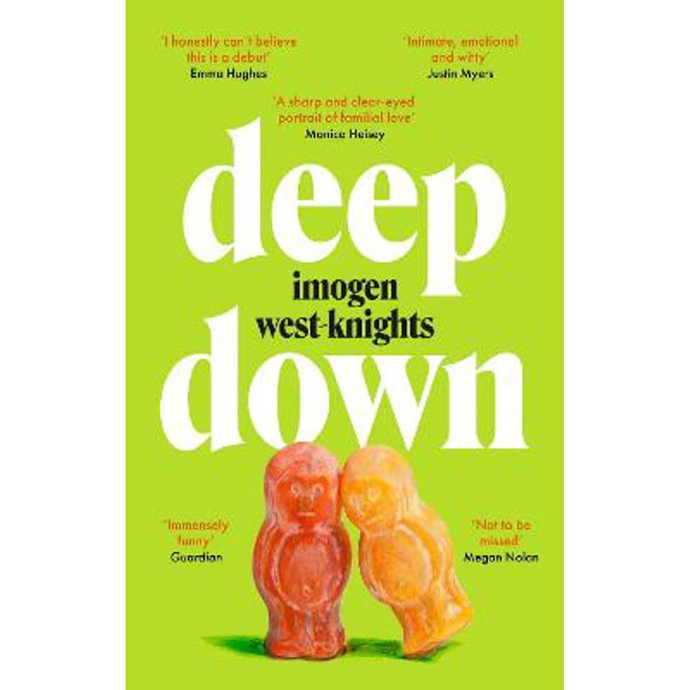 Deep Down: the 'intimate, emotional and witty' 2023 debut you don't want to miss (Paperback) - Imogen West-Knights
